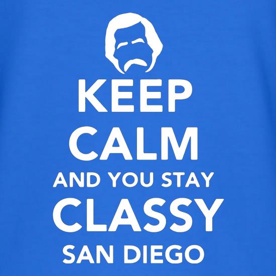 Keep Calm And You Stay Classy San Diego t shirt